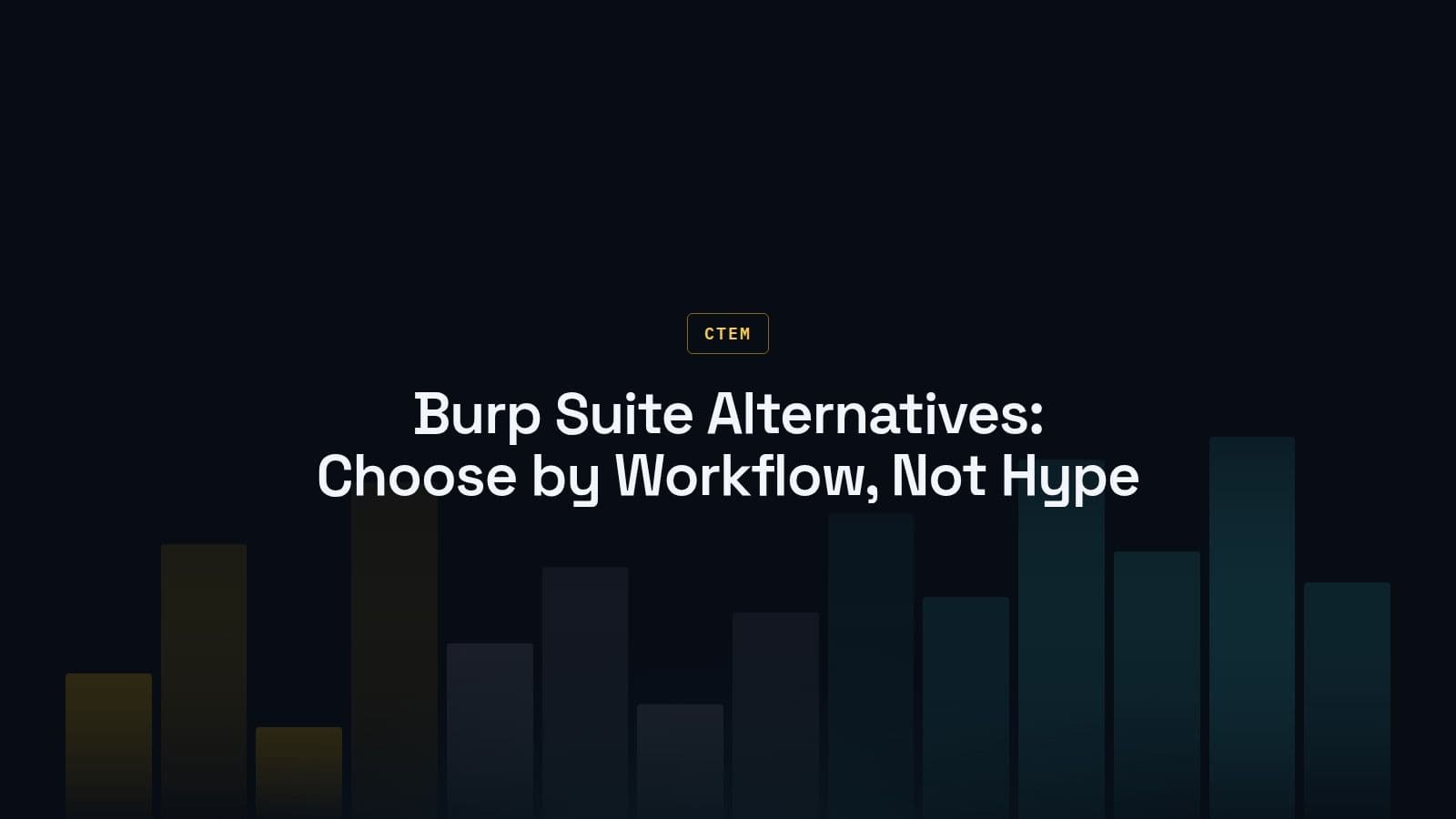 Burp Suite Alternative for Penetration Testers: A Fair Comparison and Where CTEM Fits