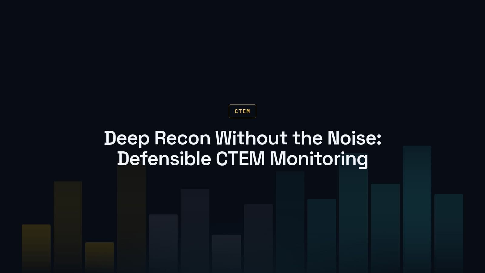 Deep Recon and Invasive Enumeration Workflows: Balancing Attacker Tradecraft with Defensible CTEM Monitoring