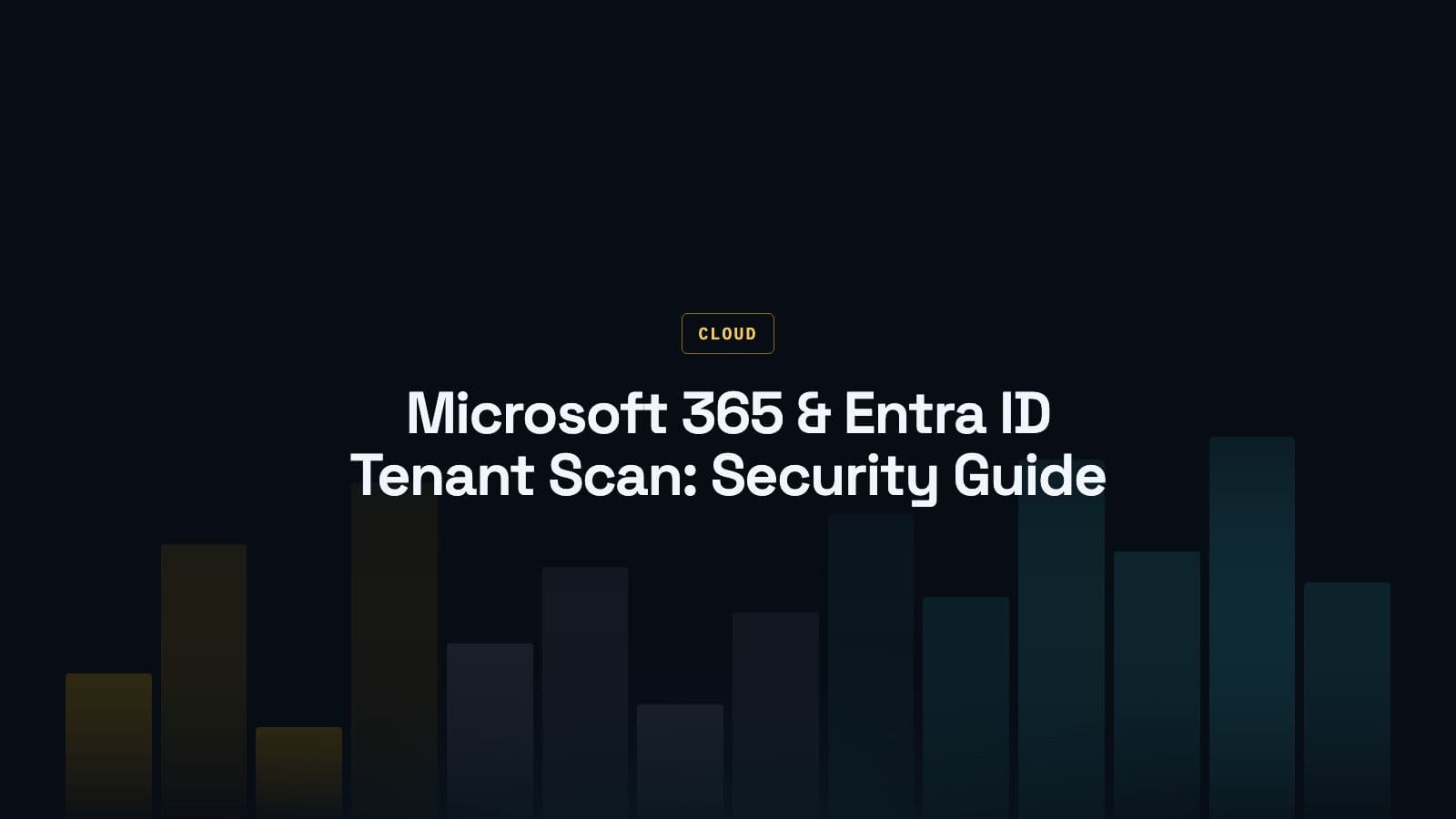Microsoft 365 & Azure (Entra ID) Tenant Scan: Step-by-Step Security Assessment Guide